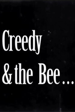 Creedy and the Bee (2012) Creedy and the Bee (2012)