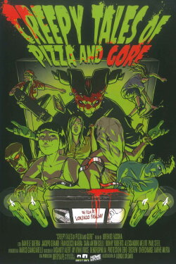 Creepy Tales of Pizza and Gore (2014) Creepy Tales of Pizza and Gore (2014)