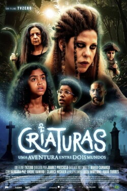 Criaturas – Uma Aventura entre Dois Mundos (2025)