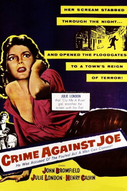 Crime Against Joe (1956) Crime Against Joe (1956)