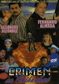Crimen en Chihuahua (1996) Crimen en Chihuahua (1996)