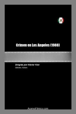 Crimen en Los Angeles (1988) Crimen en Los Angeles (1988)