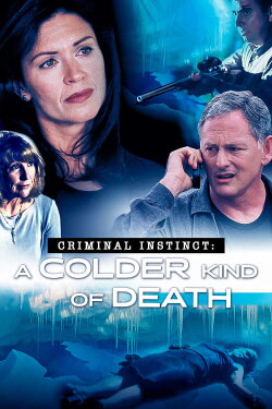 Criminal Instinct: A Colder Kind of Death (2001) Criminal Instinct: A Colder Kind of Death (2001)