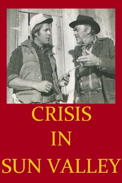 Crisis in Sun Valley (1978) Crisis in Sun Valley (1978)