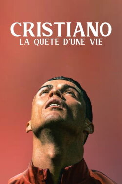 Cristiano, La Quête D'une Vie (2022) Cristiano, La Quête D'une Vie (2022)