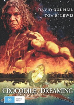 Crocodile Dreaming (2006) Crocodile Dreaming (2006)