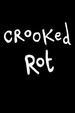 Crooked Rot (2008) Crooked Rot (2008)