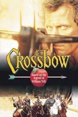 Crossbow: The Movie (1989) Crossbow: The Movie (1989)