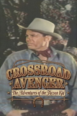 Crossroad Avenger: The Adventures of the Tucson Kid (1952)