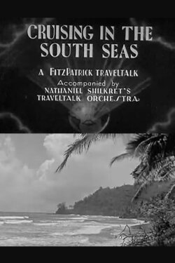 Cruising in the South Seas (1934) Cruising in the South Seas (1934)