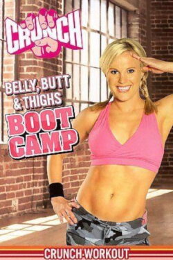 Crunch: Belly, Butt,Thighs Bootcamp (2007)