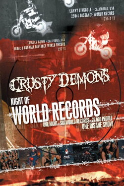 Crusty Demons: Night Of World Records (2007) Crusty Demons: Night Of World Records (2007)