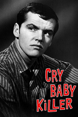 Cry Baby Killer (1958) Cry Baby Killer (1958)