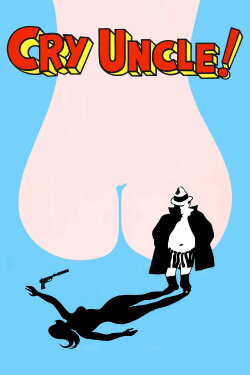 Cry Uncle! (1971) Cry Uncle! (1971)
