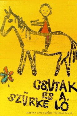Csutak and the Grey Horse (1961) Csutak and the Grey Horse (1961)