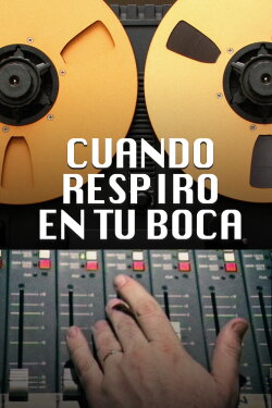 Cuando respiro en tu boca. La creación de Peces (2018) Cuando respiro en tu boca. La creación de Peces (2018)