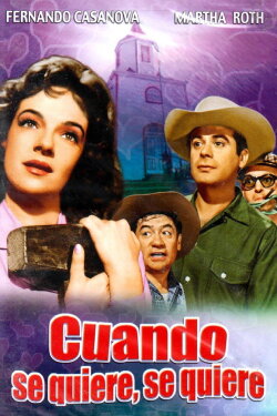 Cuando se quiere se quiere (1959) Cuando se quiere se quiere (1959)