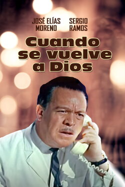 Cuando se vuelve a Dios (1969) Cuando se vuelve a Dios (1969)