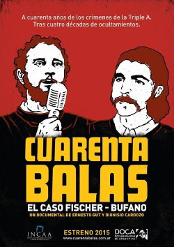 Cuarenta balas: El caso Fischer-Bufano (2015) Cuarenta balas: El caso Fischer-Bufano (2015)
