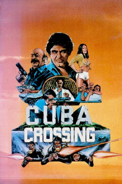 Cuba Crossing (1980) Cuba Crossing (1980)