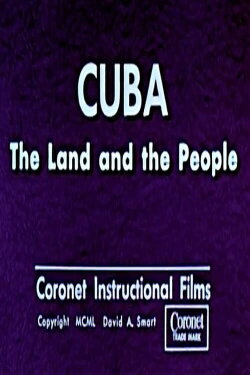 Cuba: The Land and the People (1950) Cuba: The Land and the People (1950)