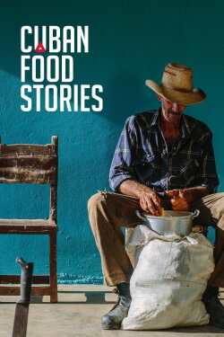 Cuban Food Stories (2018) Cuban Food Stories (2018)