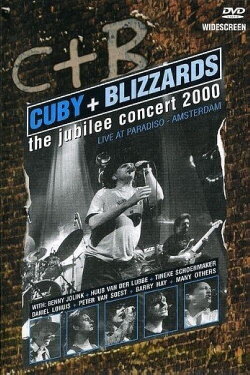 Cuby & The Blizzards: The Jubilee Concert (2006)