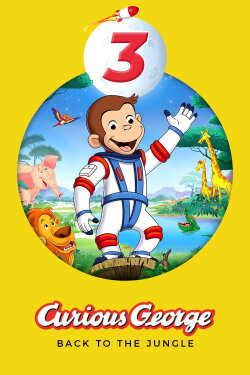 Curious George 3: Back to the Jungle (2015) Curious George 3: Back to the Jungle (2015)