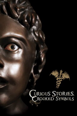 Curious Stories, Crooked Symbols (2009) Curious Stories, Crooked Symbols (2009)