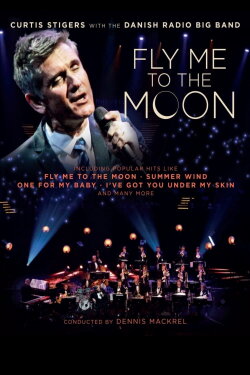Curtis Stigers: Fly Me To The Moon (2021) Curtis Stigers: Fly Me To The Moon (2021)