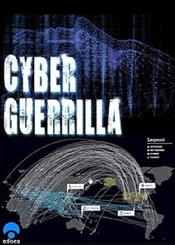 Cyber Guérilla: Hackers, pirates et guerres secrètes (2009) Cyber Guérilla: Hackers, pirates et guerres secrètes (2009)