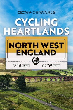 Cycling Heartlands: North West England (2021)