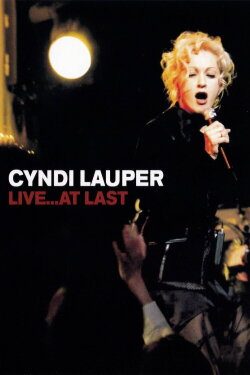 Cyndi Lauper - Live... At Last (2004) Cyndi Lauper - Live... At Last (2004)