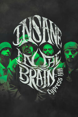Cypress Hill: Insane in the Brain (2022) Cypress Hill: Insane in the Brain (2022)