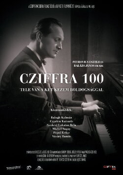 Cziffra 100 - Tele van a két kezem boldogsággal (2023) Cziffra 100 - Tele van a két kezem boldogsággal (2023)