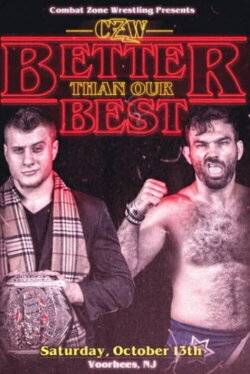 CZW: Better Than Our Best (2018) CZW: Better Than Our Best (2018)