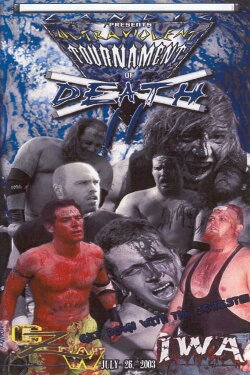 CZW: Ultraviolent Tournament of Death II (2003) CZW: Ultraviolent Tournament of Death II (2003)