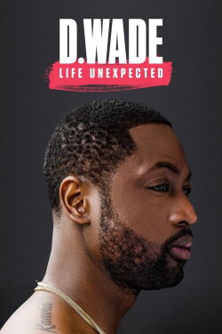 D. Wade: Life Unexpected (2020) D. Wade: Life Unexpected (2020)
