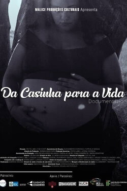 Da Casinha Para a Vida (2019) Da Casinha Para a Vida (2019)
