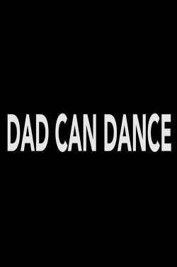 Dad Can Dance (2022)