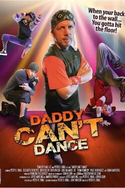 Daddy Can't Dance (2012) Daddy Can't Dance (2012)
