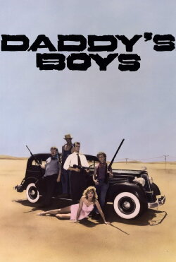 Daddy's Boys (1988) Daddy's Boys (1988)