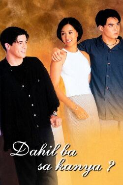 Dahil ba sa Kanya? (1998)
