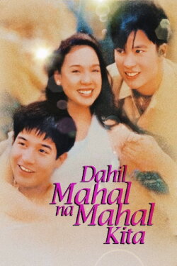 Dahil Mahal na Mahal Kita (1998) Dahil Mahal na Mahal Kita (1998)