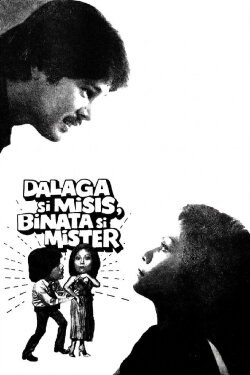 Dalaga si Misis, Binata si Mister (1981)