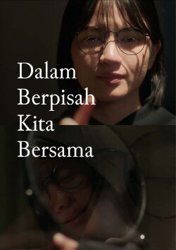 Dalam Berpisah Kita Bersama (2023) Dalam Berpisah Kita Bersama (2023)
