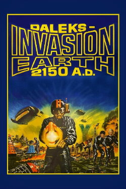 Daleks' Invasion Earth: 2150 A.D. (1966) Daleks' Invasion Earth: 2150 A.D. (1966)