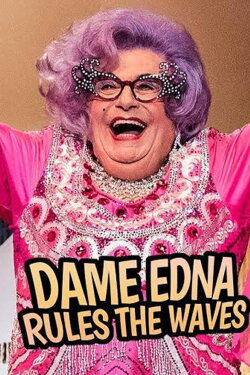 Dame Edna Rules The Waves (2019)