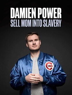 Damien Power: Sell Mum Into Slavery (2017) Damien Power: Sell Mum Into Slavery (2017)