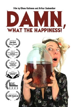 Damn, What the Happiness! (2021) Damn, What the Happiness! (2021)